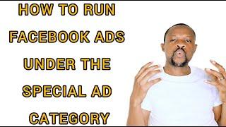 Facebook Special Ad Category - Credit, Housing and Employment Ads Explained in Details