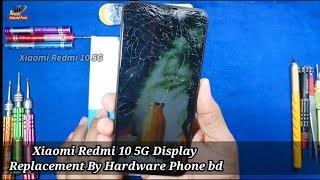 Xiaomi Redmi 10 5G || Display Replacement By || Hardware Phone bd