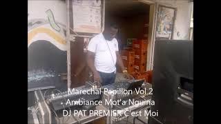 Marechal Papillon Vol 2 Ambiance Mot'a Nguina Dj Pat Premier C'est Moi