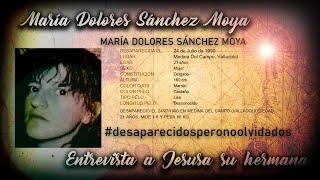 María Dolores Sánchez Moya - Entrevista a su hermana Jesusa -