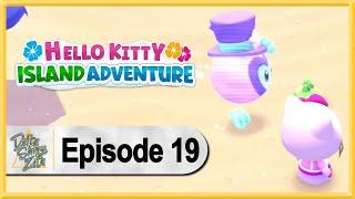 Hello Kitty Island Adventure WALKTHROUGH PLAYTHROUGH LET'S PLAY GAMEPLAY - Part 19