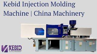 Kebid Injection Molding Machine | China Machinery