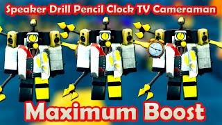 Speaker Drill Pencil Clock TV Cameraman with Maximum Boost Roblox Toilet Tower Defense