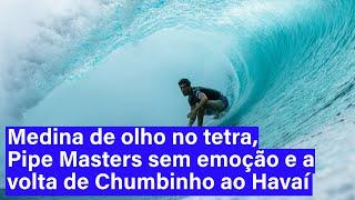 Medina de olho no tetra, Pipe Masters sem emoção e a volta de Chumbinho ao Havaí | PdTour 232