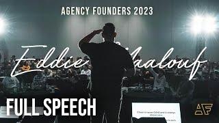 How To Grow A Marketing Agency To $1M/Month - Agency Founders 2023 Full Speech By Eddie Maalouf