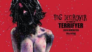 PIG DESTROYER - Terrifyer (2024 Remaster) [FULL ALBUM STREAM]