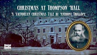 Christmas at Thompson Hall | Anthony Trollope | A Bitesized Audiobook