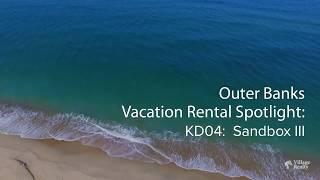 Outer Banks Vacation Rental Spotlight | KD04:  Sandbox III