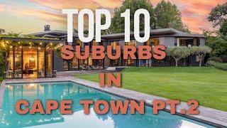 Top 10 Most expensive Suburbs in Cape Town Inland City Bowl ||Cape Town|| BishopsCourt| Constantia