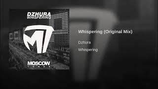 Dzhura - Whispering (Original Mix)