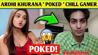  Arohi Khurana POKED Chill Gamer AKA Ahmed Nawaz on Ex Muslim?