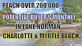 Reach Over 200,000 Potential Buyers Monthly in Lake Norman Charlotte & Myrtle Beach