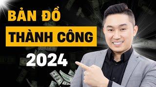 Bản đồ thành công 2024: Thay đổi cuộc sống, tiến dần đến thành công và giàu có trong năm 2024