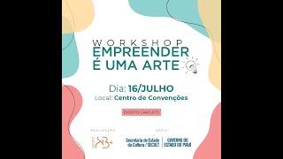 WORKSHOP EMPREENDER É UMA ARTE