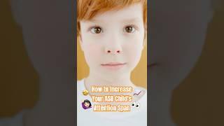How to Increase your ASD child’s Attention Span #AutismAwareness #asdparenting