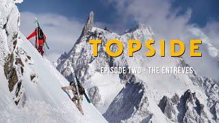 Chamonix slackcountry is everything but slack || Topside ep2