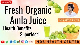 Fresh Organic Amla Juice | Health Benefits | Superfood | By Dr. Zarna Patel (NDS) | New Diet System