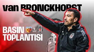 Giovanni van Bronckhorst: "Hakemin her kararına hemfikir olamıyoruz." | #KYSvBJK