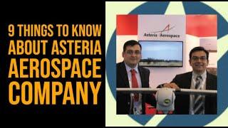 9 Amazing Things to Know About Asteria Aerospace Company