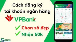 Cách đăng ký tài khoản VPBank online - Nhận 20k miễn phí