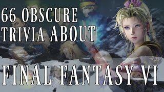 66 Obscure Trivia About Final Fantasy VI