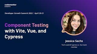 Component Testing with Vite, Vue, and Cypress | Jessica Sachs