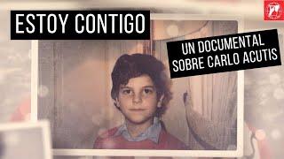 Estoy contigo: Un documental sobre Carlo Acutis