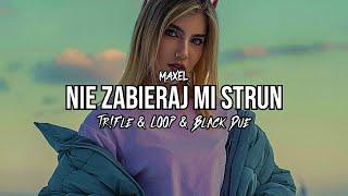 Maxel – Nie zabieraj mi strun (Tr!Fle & LOOP & Black Due REMIX)