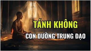 TÁNH KHÔNG - Con Đường Trung Đạo - Thiền Sư Ajahn Buddhadāsa