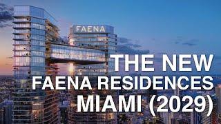 The New Faena Residences Miami (2029)