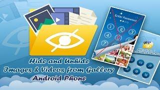 Hide/Unhide Images and Videos from Gallery or from any apps that access media files-Android phone