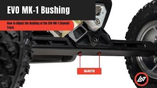 How to Adjust the Bushing of the EVO MK 1 Channel Truck