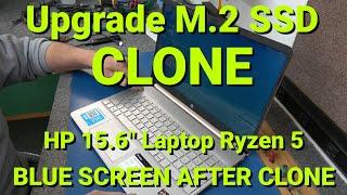 HP 15.6" Ryzen 5 Laptop SSD Upgrade Bluescreen After Cloning