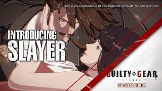 Guilty Gear -Strive- Starter Guide - Slayer