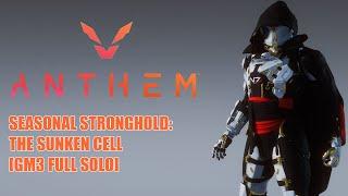 [Anthem] Storm: The Sunken Cell - Seasonal Stronghold (Full Solo) [GM3 - v1.7.0]