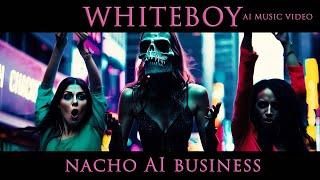 Nacho AI business - Whiteboy (AI Music Video)