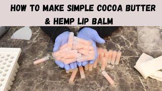 How To Make Simple Cocoa Butter & Hemp Lip Balm