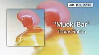 Tobias Rahim – Mucki Bar | Lyrics (4K)