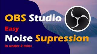 EASY Noise Supression In OBS Studio (2020)