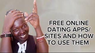 FREE ONLINE DATING APPS/ SITES AND HOW TO USE THEM #onlinedating #subscribe