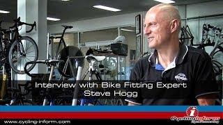 Interview with Steve Hogg - Bike Fitting Expert