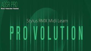 ADSR Pro Spectrasonics Stylus RMX Midi learn / latching midi controller and creating midi learn data