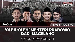 [LIVE] Oleh-Oleh Menteri Prabowo Dari Magelang | Catatan Demokrasi tvOne