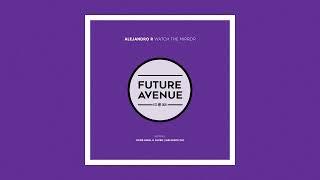 Alejandro R - Watch the Mirror (Influence (IN) Remix) [Future Avenue]