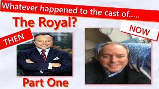 Whatever happened to the cast of.....The Royal? - Part One