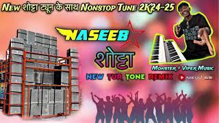 Naseeb star band New Shotta Tune 2024-25 | Super Fast Nonstop new toneing 2024-25 | Naseeb Shotta