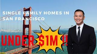 Can you really buy a single-family home in San Francisco for under $1 million? YES!! PART 1