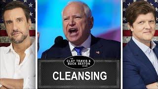 The Cleansing of the Democrat Soul | Clay and Buck