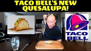 Taco Bell's New Quesalupa!