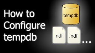 How to configure tempdb in SQL Server